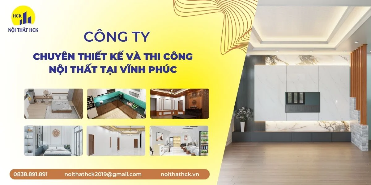 Công ty chuyên thiết kế và thi công nội thất tại Vĩnh Phúc