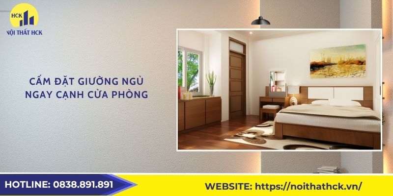 Cấm đặt giường ngủ ngay cạnh cửa phòng