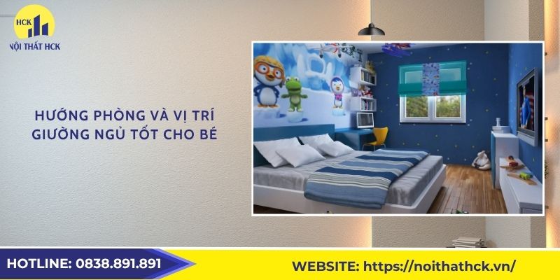 Hướng phòng và vị trí giường ngủ tốt cho bé
