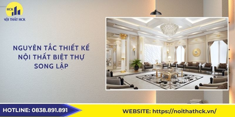 Nguyên tắc thiết kế nội thất biệt thự song lập