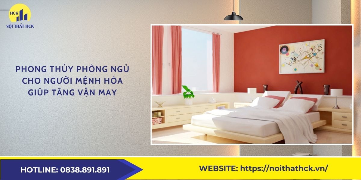 Phong thủy phòng ngủ cho người mệnh hỏa giúp tăng vận may
