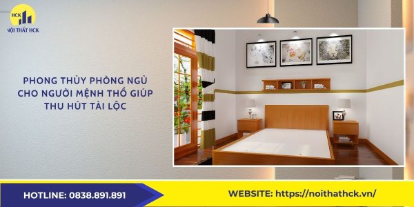 Phong thủy phòng ngủ cho người mệnh Thổ giúp thu hút tài lộc