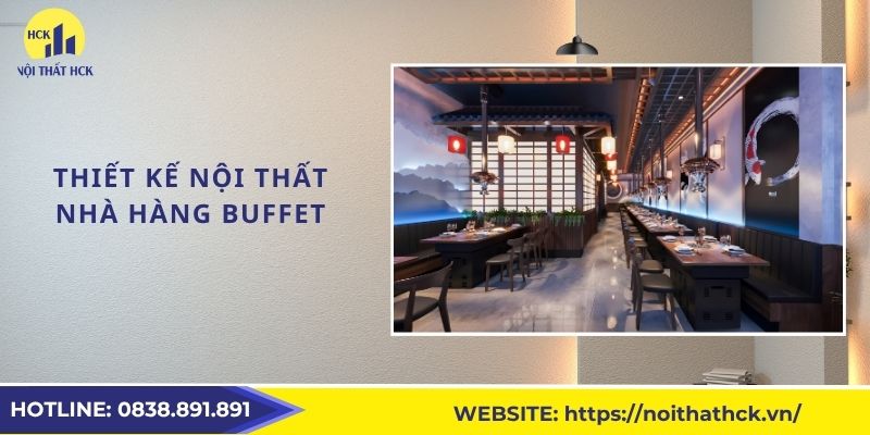 Thiết kế nội thất nhà hàng buffet