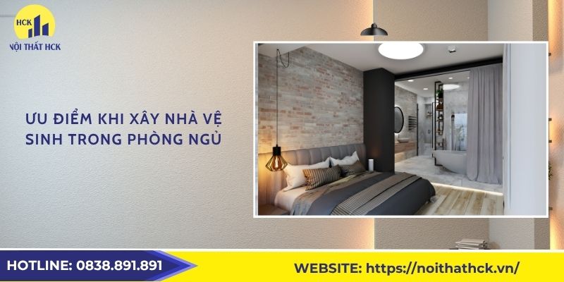 Ưu điểm khi xây nhà vệ sinh trong phòng ngủ