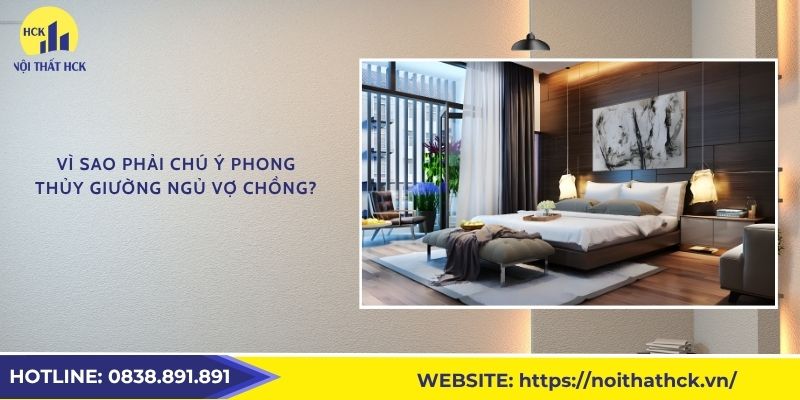 Vì sao phải chú ý phong thủy giường ngủ vợ chồng