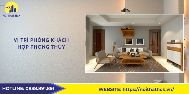 Vị trí phòng khách hợp phong thủy