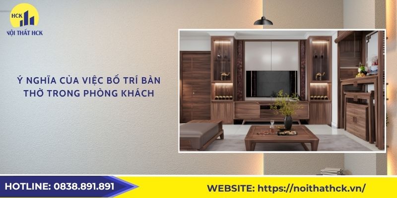 Ý nghĩa của việc bố trí bàn thờ trong phòng khách