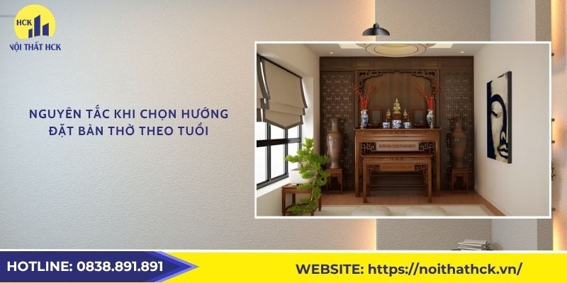 Nguyên tắc khi chọn hướng đặt bàn thờ theo tuổi