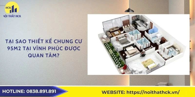 Tại sao thiết kế chung cư 95m2 tại Vĩnh Phúc được quan tâm?
