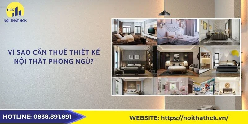 Vì sao cần thuê thiết kế nội thất phòng ngủ?